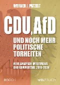 CDU, AfD und noch mehr politische Torheiten - Werner J. Patzelt