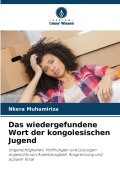Cover-Bild zum Titel 'Das wiedergefundene Wort der kongolesischen Jugend' von 'Nkera Muhamiriza'