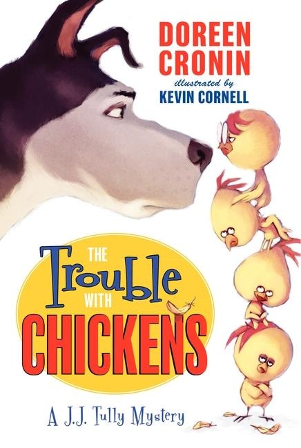 The Trouble with Chickens - Doreen Cronin