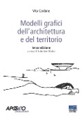 Cover-Bild zum Titel 'Modelli grafici dell'architettura e del territorio' von 'Vito Cardone'
