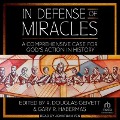In Defense of Miracles: A Comprehensive Case for God's Action in History - R. Douglas Geivett, Gary Habermas