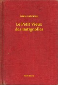 Cover-Bild zum Titel 'Le Petit Vieux des Batignolles' von 'Émile Émile'