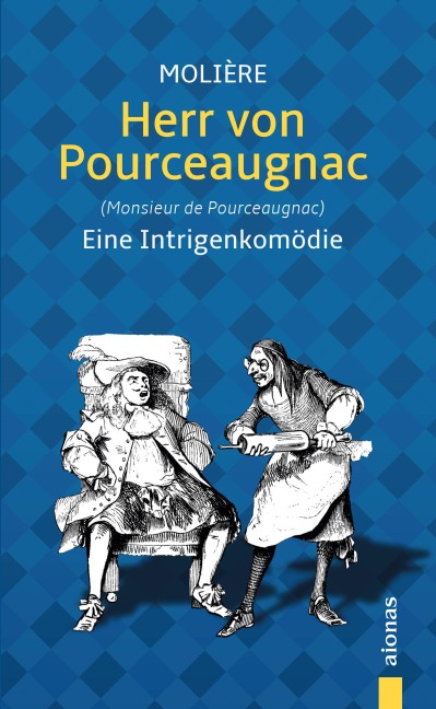 Herr von Pourceaugnac. Eine Intrigenkomödie - Jean-Baptiste Molière