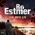 Lek med liv - Bo Estmer