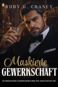 Cover-Bild zum Titel 'Maskierte Gewerkschaft' von 'Ruby D. Chaney'