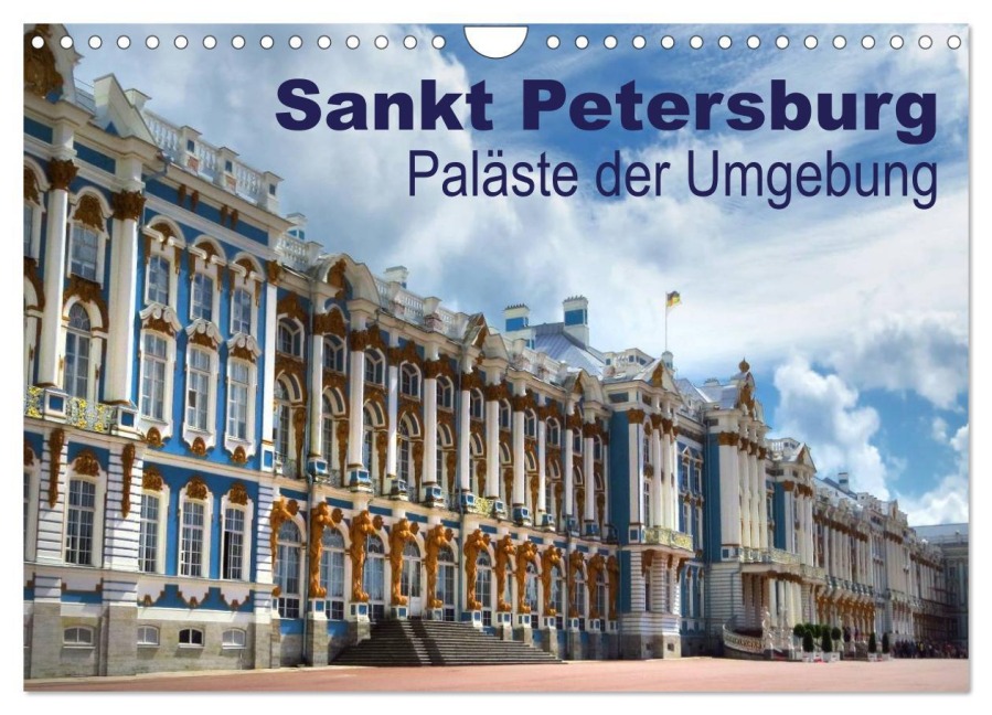 Sankt Petersburg - Paläste der Umgebung (Wandkalender 2026 DIN A4 quer), CALVENDO Monatskalender - Brigitte Dürr