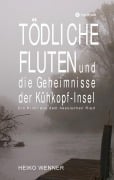 Cover-Bild zum Titel 'Tödliche Fluten und die Geheimnisse der Kühkopf-Insel' von 'Heiko Wenner'