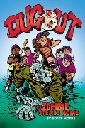 Cover-Bild zum Titel 'Dugout: The Zombie Steals Home: A Graphic Novel' von 'Scott Morse'