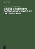 Cover-Bild zum Titel 'Objekt-orientierte Datenbanken: Modelle und Sprachen' von 'Georg Lausen, Gottfried Vossen'