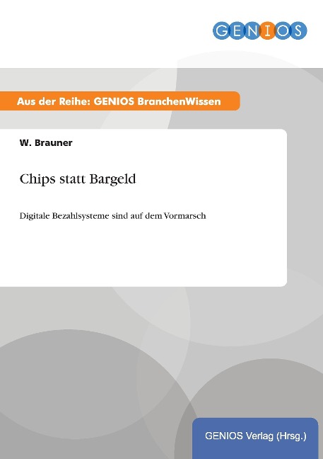 Chips statt Bargeld - W. Brauner