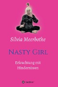 Nasty Girl - Silvia Meerbothe