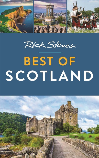 Rick Steves Best of Scotland (Second Edition) - Cameron Hewitt, Rick Steves