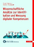 Wissenschaftliche Ansätze zur Identifikation und Messung digitaler Kompetenzen - Daniel Beimborn, Yannick Hildebrandt