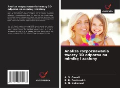 Cover-Bild zum Titel 'Analiza rozpoznawania twarzy 3D odporna na mimik¿ i zas¿ony' von 'A. S. Gavali, R. R. Deshmukh, S. N. Kakarwal'