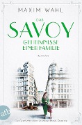 Cover-Bild zum Titel 'Das Savoy - Geheimnisse einer Familie' von 'Maxim Wahl'