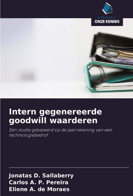 Intern gegenereerde goodwill waarderen - Jonatas D. Sallaberry, Carlos A. P. Pereira, Eliene A. de Moraes