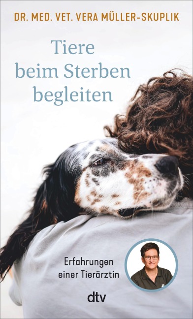 Tiere beim Sterben begleiten - Vera Müller-Skuplik