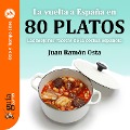 GuíaBurros: La vuelta a España en 80 platos - Juan Ramón Osta