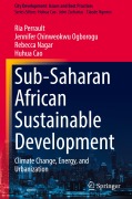 Cover-Bild zum Titel 'Sub-Saharan African Sustainable Development' von 'Ria Perrault, Huhua Cao, Rebecca Nagar, Jennifer Chinweokwu Ogborogu'