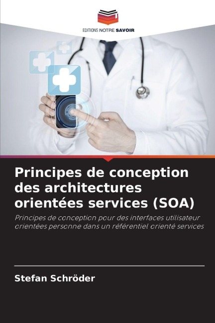 Principes de conception des architectures orientées services (SOA) - Stefan Schröder