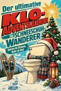 Cover-Bild zum Titel 'Der ultimative Klo-Adventskalender für Schneeschuh-Wanderer' von 'Elias Lange'