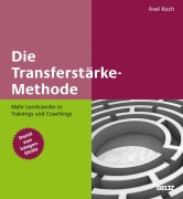 Cover-Bild zum Titel 'Die Transferstärke-Methode' von 'Axel Koch'
