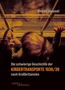 Cover-Bild zum Titel 'Die schwierige Geschichte der Kindertransporte 1938/39 nach Großbritannien' von 'Andrea Hammel'