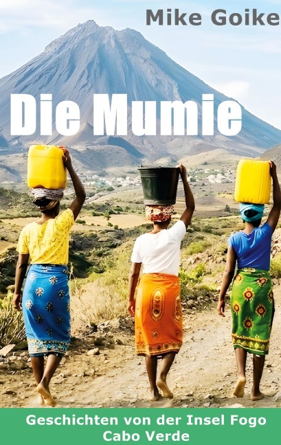 Die Mumie - Michael Goike