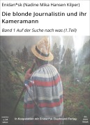 Cover-Bild zum Titel 'Die blonde Journalistin und ihr Kameramann' von 'Enidan*sk (Nadine Mika Hansen Kilper)'