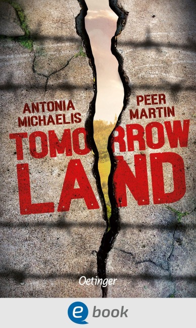 Tomorrow Land - Antonia Michaelis, Peer Martin