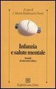 Infanzia e salute mentale. Modelli di intervento clinico - 