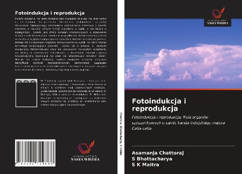 Fotoindukcja i reprodukcja - Asamanja Chattoraj, S. Bhattacharya, S. K Maitra