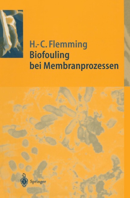 Biofouling bei Membranprozessen - Hans-Curt Flemming