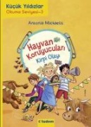 Kirpi Olayi - Hayvan Koruyuculari 1. Kitap - Antonia Michaelis