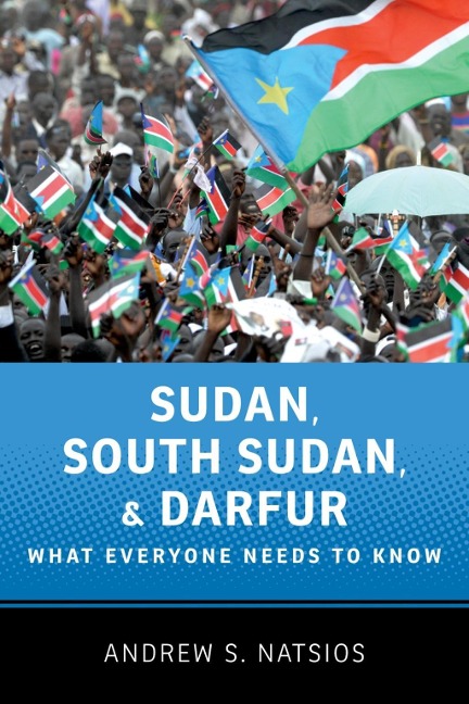Sudan, South Sudan, and Darfur - Andrew S. Natsios