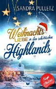 Weihnachtsliebe in den schottischen Highlands - Sandra Pulletz