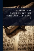 Cover-Bild zum Titel 'Philological Inquiries, in Three Parts Volume pt 1 and 2' von 'James Harris'