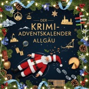 Cover-Bild zum Titel 'Der Krimi-Adventskalender Allgäu' von 'Jakob Lang'