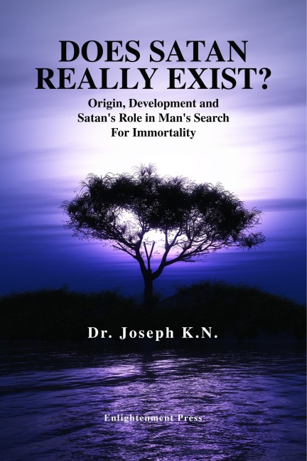 Does Satan Really Exist? - Joseph K. N.