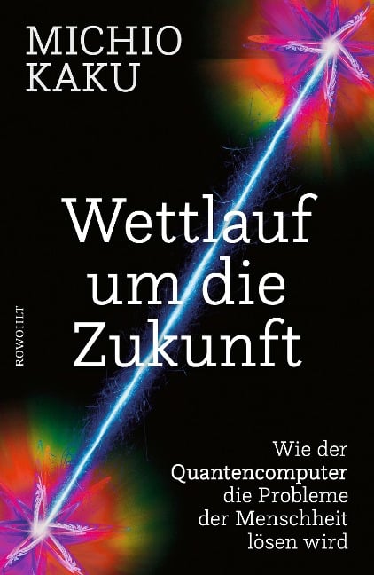 Wettlauf um die Zukunft - Michio Kaku