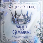 Cover-Bild zum Titel 'Braut der Glaskrone ( Kronen-Zauber-Saga 2 )' von 'Jenny Völker'