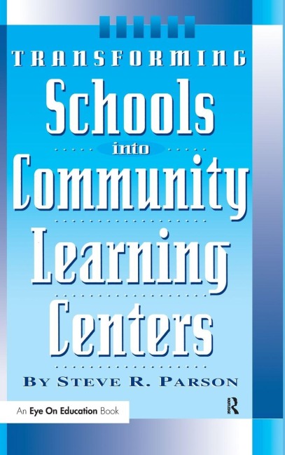 Transforming Schools into Community Learning Centers - Stephen Parson