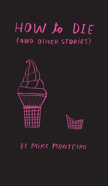 How to die (and other stories) - Mike Monteiro