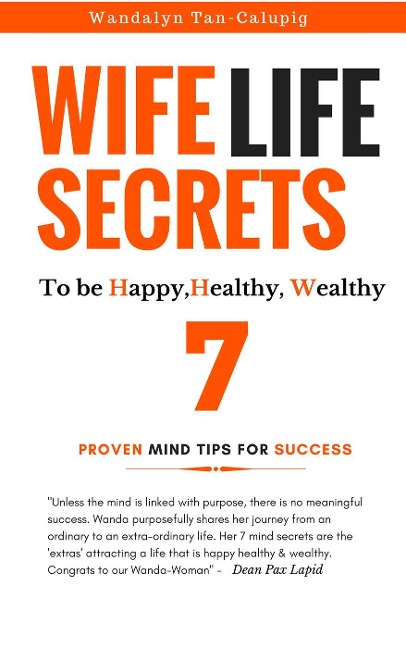 Wife Life Secrets to be Happy, Healthy, Wealthy - Wandalyn Tan-Calupig