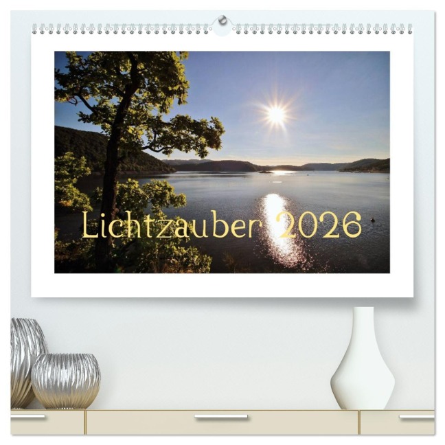 Lichtzauber 2026 (hochwertiger Premium Wandkalender 2026 DIN A2 quer), Kunstdruck in Hochglanz - Heike Loß