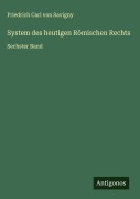 Cover-Bild zum Titel 'System des heutigen Römischen Rechts' von 'Friedrich Carl Von Savigny'