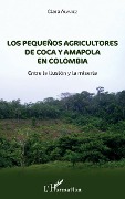 Cover-Bild zum Titel 'Los pequeñnos agricultores de coca y amapola en Colombia' von 'Alvarez'