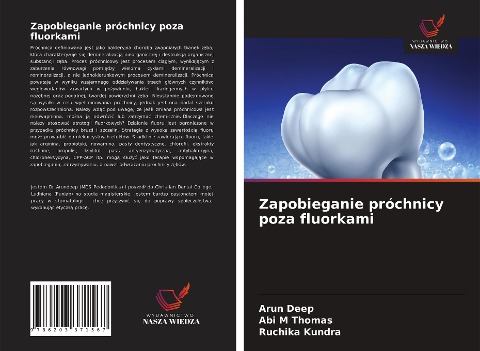 Zapobieganie próchnicy poza fluorkami - Arun Deep, Abi M Thomas, Ruchika Kundra