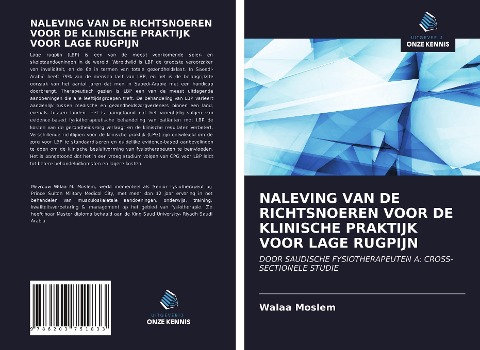 NALEVING VAN DE RICHTSNOEREN VOOR DE KLINISCHE PRAKTIJK VOOR LAGE RUGPIJN - Walaa Moslem