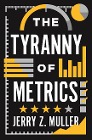  The Tyranny of Metrics